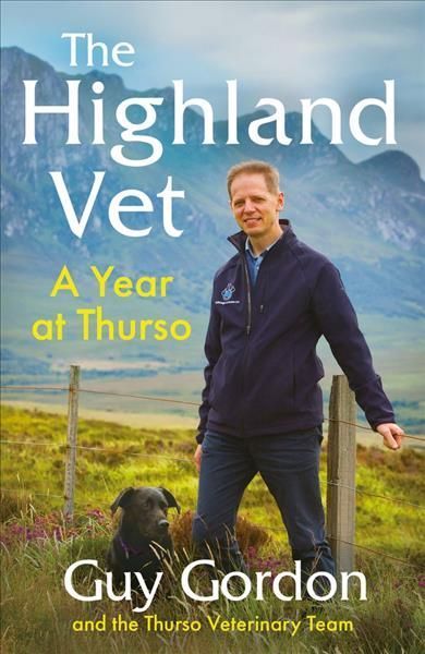 The Highland Vet By Guy Gordon 9781529148992 (Hardback)
