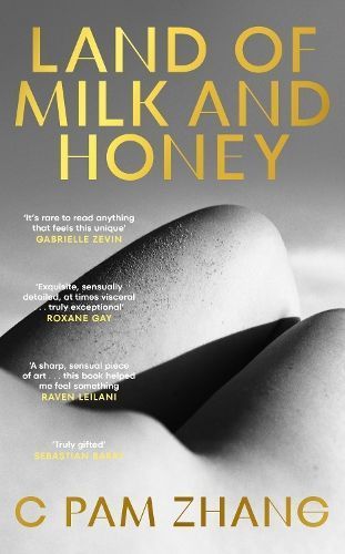 Land of Milk and Honey By C Pam Zhang 9781529153668 (Hardback)