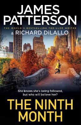 The Ninth Month By James Patterson, Richard DiLallo 9781529159813