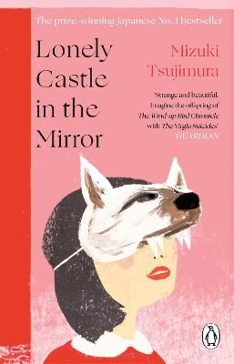 Lonely Castle in the Mirror By Mizuki Tsujimura 9781529176667