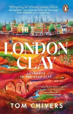London Clay By Tom Chivers 9781529176711 (Paperback)