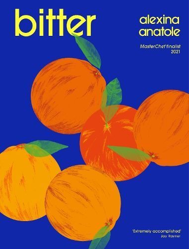 Bitter By Alexina Anatole 9781529193121 (Hardback)
