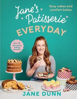 Jane's Patisserie Everyday By Jane Dunn 9781529196818 (Hardback)