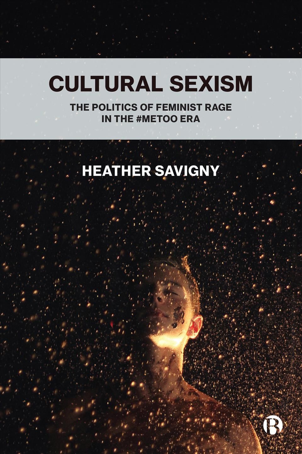 Cultural Sexism By Heather Savigny 9781529206456 (Paperback)