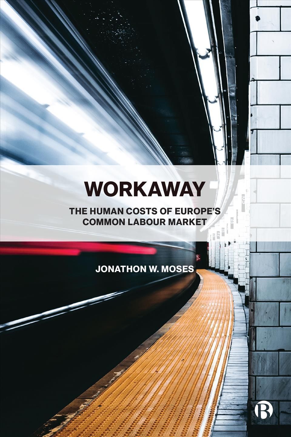 Workaway By Jonathon Wayne Moses 9781529211016 (Hardback)