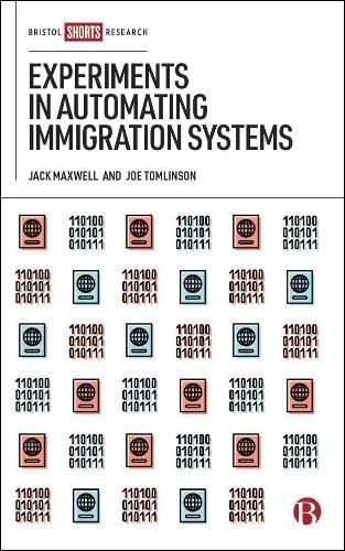 Experiments in Automating Immigration Systems 9781529219845 (Hardback)