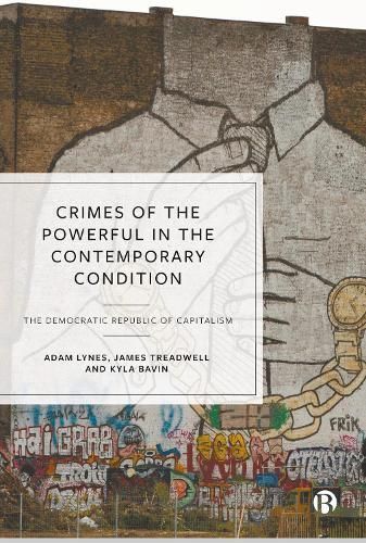 Crimes of the Powerful and the Contemporary Condition 9781529228298