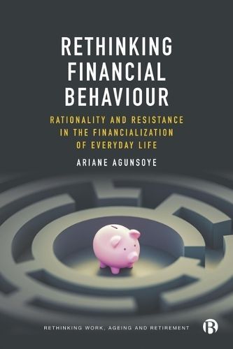 Rethinking Financial Behaviour By Ariane Agunsoye 9781529232257