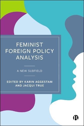 Feminist Foreign Policy Analysis 9781529239478 (Paperback)