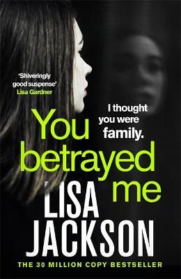 You Betrayed Me By Lisa Jackson 9781529304343 (Paperback)