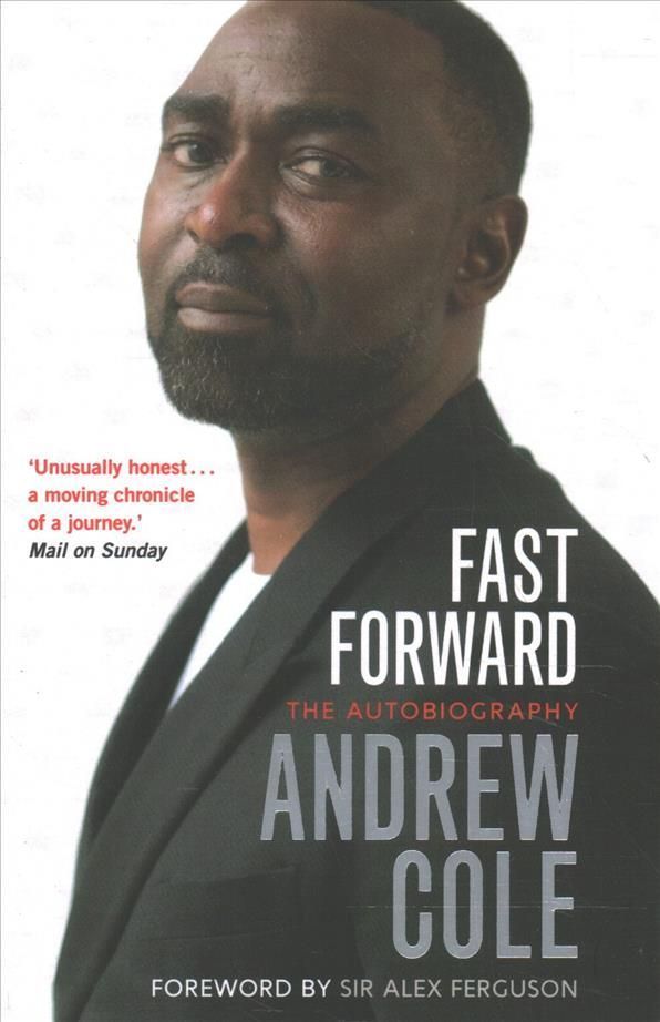 Fast Forward By Andy Cole, Leo Moynihan 9781529304992 (Paperback)