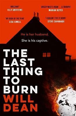 The Last Thing to Burn By Will Dean 9781529307092 (Paperback)