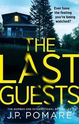 The Last Guests By J. P. Pomare 9781529307108 (Paperback)