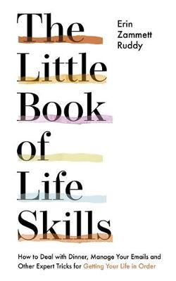 The Little Book of Life Skills By Erin Zammett Ruddy 9781529327755