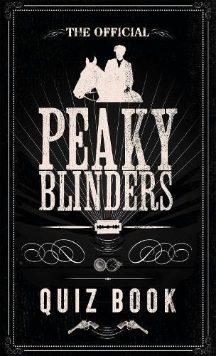 The Official Peaky Blinders Quiz Book 9781529347494 (Hardback)