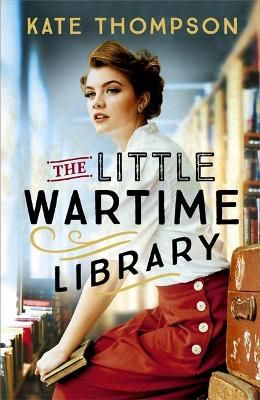 The Little Wartime Library By Kate Thompson 9781529348712 (Hardback)