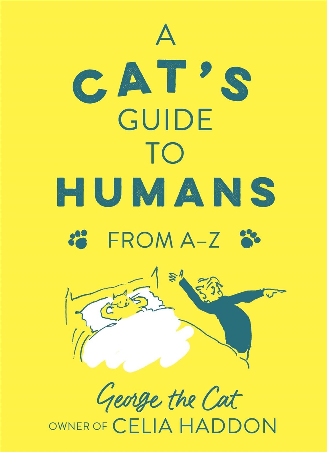 A Cat's Guide to Humans By Celia Haddon 9781529353006 (Hardback)