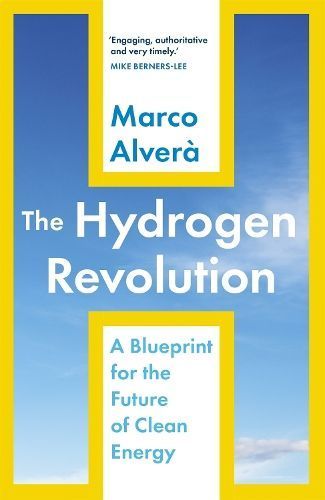 The Hydrogen Revolution By Marco Alvera 9781529360271 (Hardback)