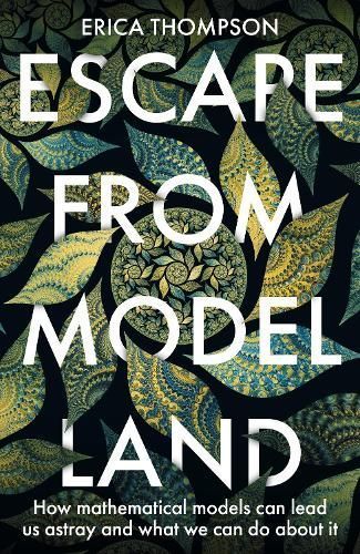 Escape from Model Land By Erica Thompson 9781529364897 (Paperback)