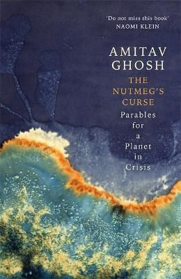 The Nutmeg's Curse By Amitav Ghosh 9781529369465 (Paperback)