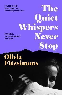 The Quiet Whispers Never Stop By Olivia Fitzsimons 9781529373592