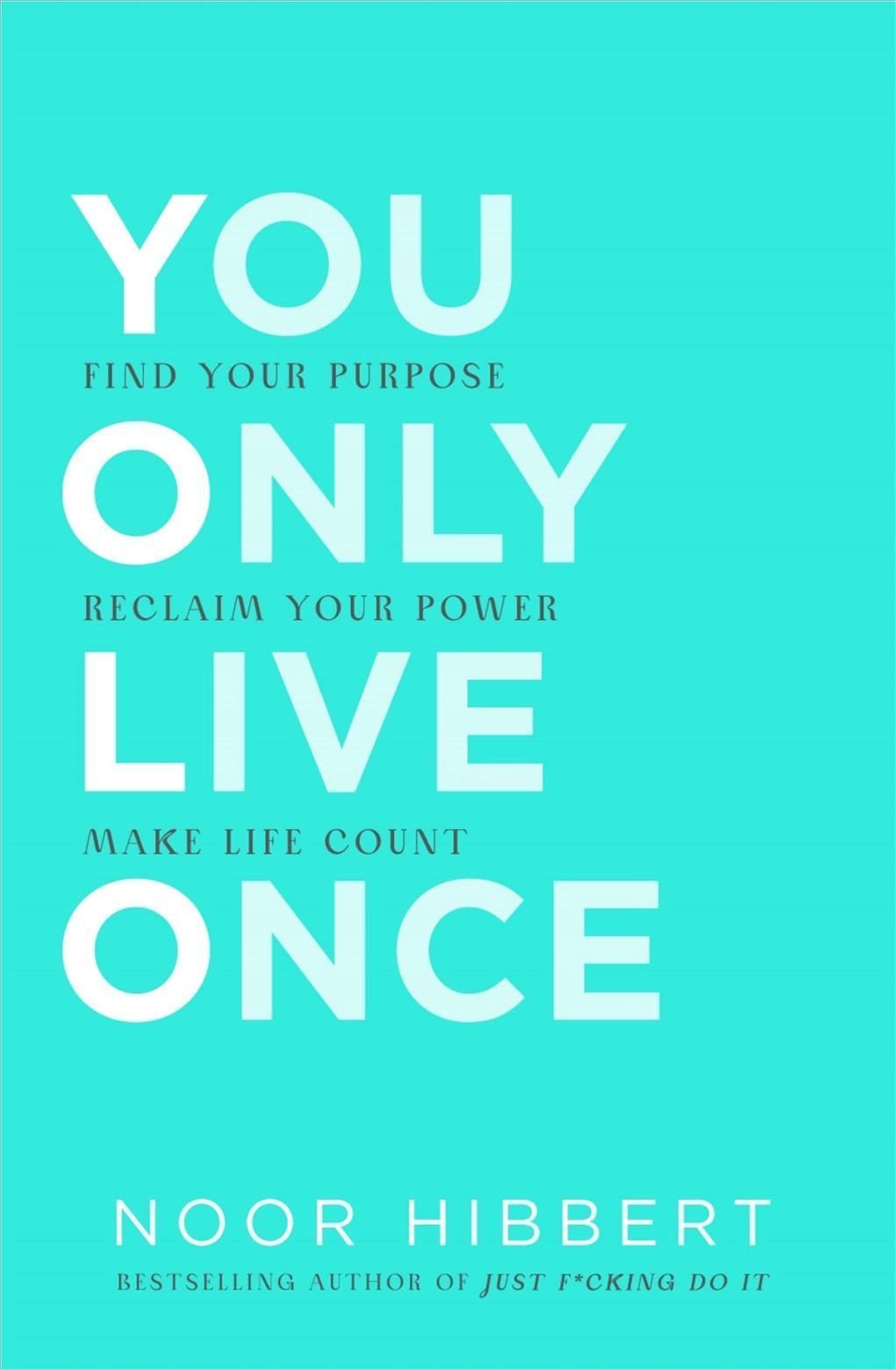 You Only Live Once By Noor Hibbert 9781529376463 (Paperback)