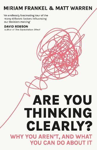 Are You Thinking Clearly? By Matt Warren, Miriam Frankel 9781529388718
