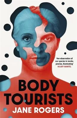 Body Tourists By Jane Rogers 9781529392975 (Paperback)
