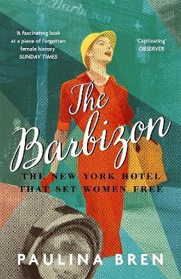 The Barbizon By Paulina Bren 9781529393040 (Paperback)