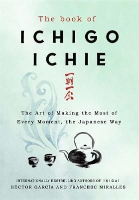 The Book of Ichigo Ichie 9781529401295 (Hardback)