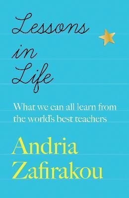Lessons in Life By Andria Zafirakou 9781529422306 (Hardback)