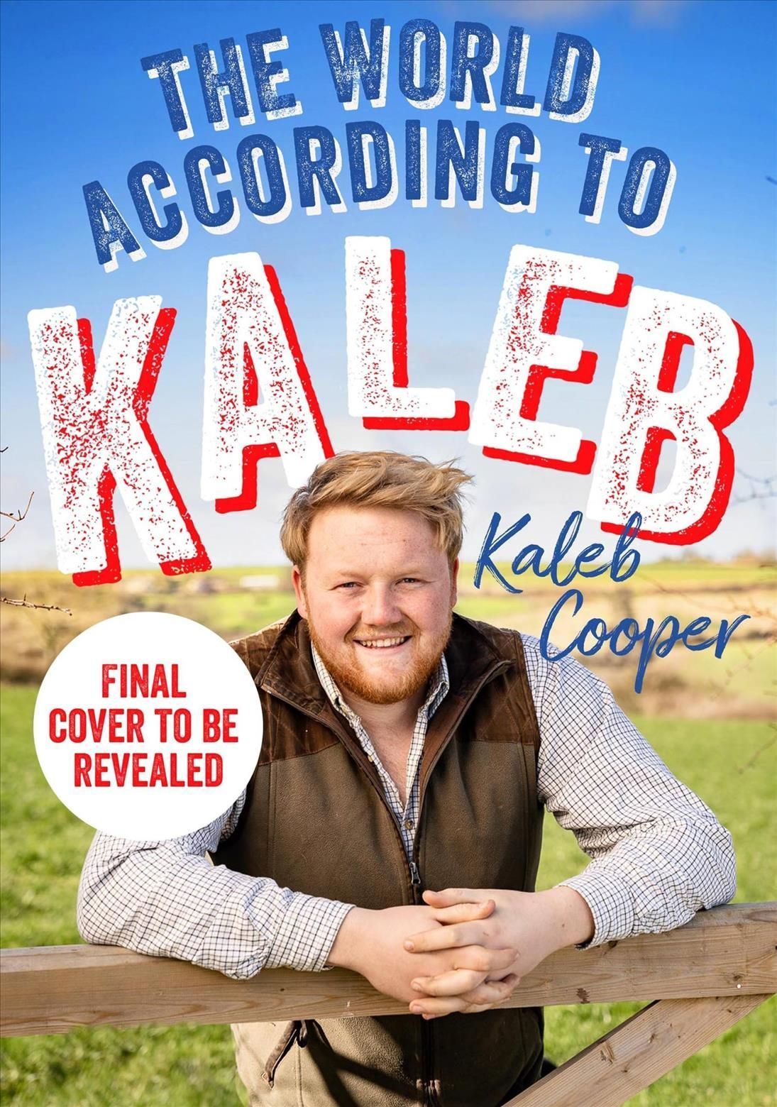 The World According to Kaleb By Kaleb Cooper 9781529424775 (Hardback)