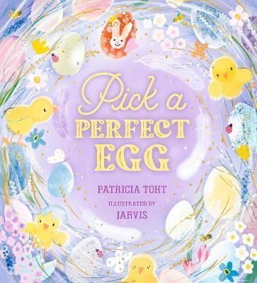 Pick a Perfect Egg By Patricia Toht (author), Jarvis (artist)