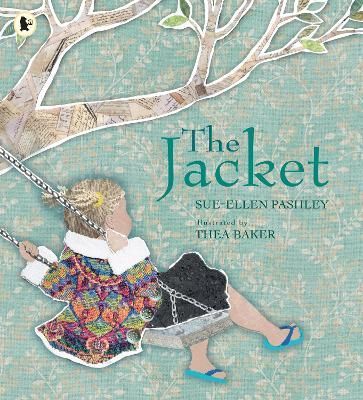 The Jacket By Sue-Ellen Pashley (author), Thea Baker (artist)