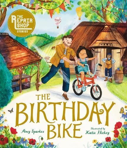 The Birthday Bike By Amy Sparkes (author), Katie Hickey (artist)