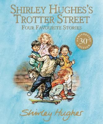 Shirley Hughes's Trotter Street By Shirley Hughes, Shirley Hughes