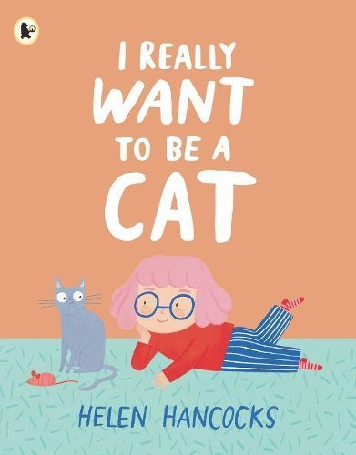 I Really Want to Be a Cat By Helen Hancocks 9781529514322 (Paperback)