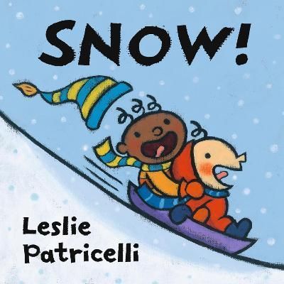 Snow! By Leslie Patricelli 9781529516104 (Board book)