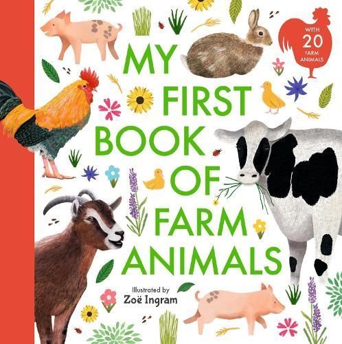My First Book of Farm Animals By Zoë Ingram (artist) 9781529516500