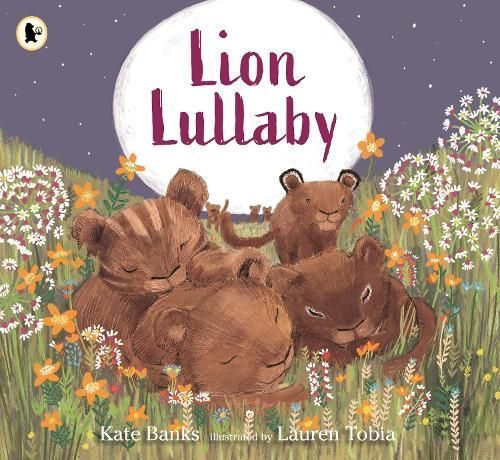 Lion Lullaby By Kate Banks (author), Lauren Tobia (artist) (Paperback)