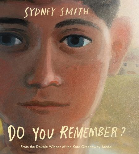 Do You Remember? By Sydney Smith 9781529519914 (Hardback)