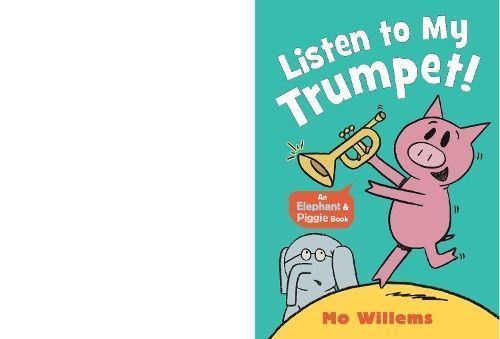Listen to My Trumpet! By Mo Willems 9781529525212 (Paperback)