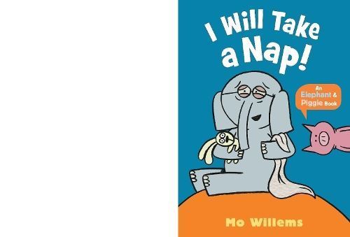 I Will Take a Nap! By Mo Willems 9781529525298 (Paperback)