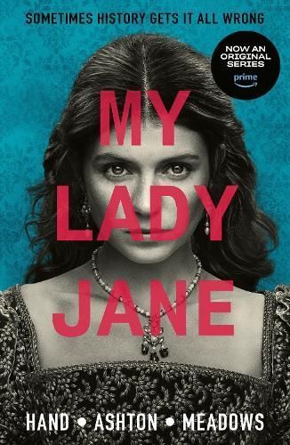 My Lady Jane By Cynthia Hand, Brodi Ashton, Jodi Meadows 9781529527186