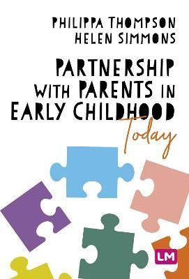 Partnership With Parents in Early Childhood Today 9781529605907