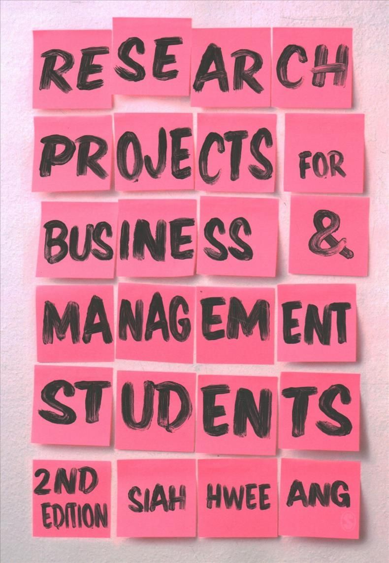 Research Projects for Business & Management Students By Siah Hwee Ang