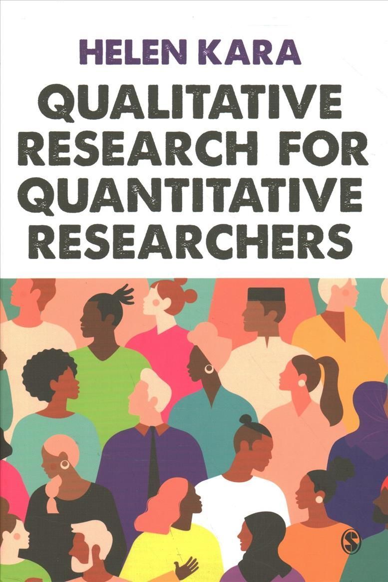 Qualitative Research for Quantitative Researchers By Helen Kara