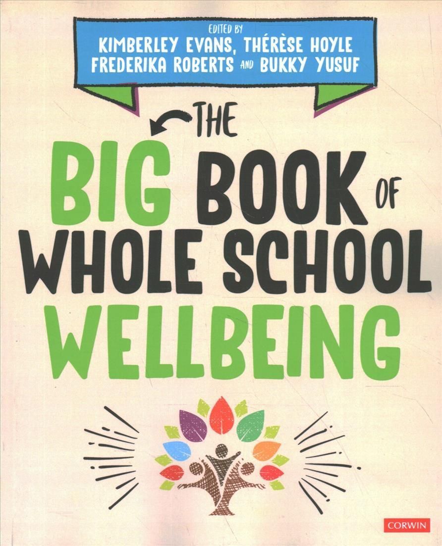 The Big Book of Whole School Wellbeing 9781529764253 (Paperback)