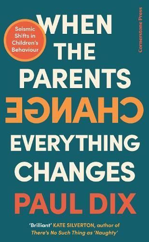 When the Parents Change, Everything Changes By Paul Dix 9781529900132