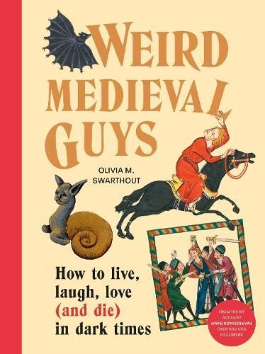 Weird Medieval Guys By Olivia Swarthout 9781529908305 (Hardback)